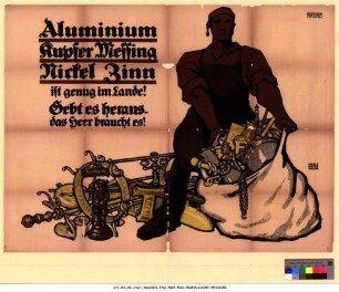 Originaltitel: Aluminium, Kupfer, Messing, Nickel, Zinn ist genug im Lande! Gebt es heraus - das Heer braucht es!