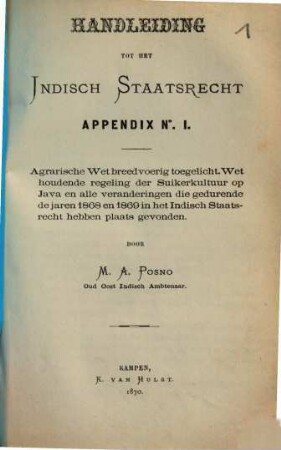 Handleiding tot het Indisch Staatsregt : Reglement op het beleid der regering van Nederlandsch Indië, munt-en comptabiliteitswet, met bijlagen en Register, [2]. Appendix no. 1