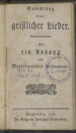 Sammlung neuer geistlicher Lieder: Als ein Anhang zum Magdeburgischen Gesangbuche