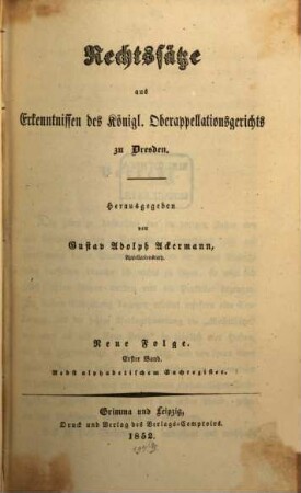 Rechtssätze aus Erkenntnissen des Königl. Oberappellationsgerichts zu Dresden. 1, 1. 1852