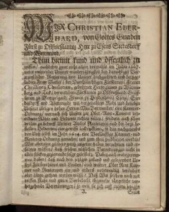 Wir Christian Eberhard, von Gottes Gnaden Fürst zu Ostfrießlandt, Herr zu Esens Stedesdorff und Wittmund thun hiemit kund ...