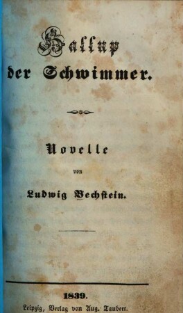 Ludw. Bechstein's gesammelte Erzählungen und Novellen, 4. Hallup der Schwimmer : Novelle