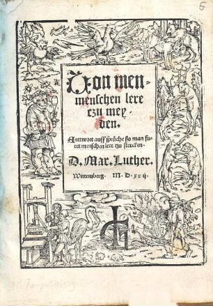 Uon menmenschen [!] lere czu meyden : Anttwort auff sprüche ßo man furet menschen lere tzu stercken