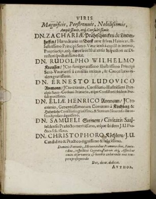 Viris [...] Dn. Zachariæ Prüheschencken [...] Dn. Rudolpho Wilhelmo Kraussen [...] Dn. Ernesto Ludovico Avemann [...] Dn. Eliæ Henrico Avemann [...] Dn. Samueli Steinern [...] Dn. Christophoro Köchlern [...]