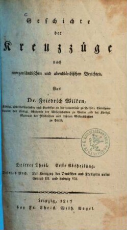 Geschichte der Kreuzzüge nach morgenländischen und abendländischen Berichten, 3,1. Der Kreuzzug der Deutschen und Franzosen unter Conrad III. und Ludwig VII.