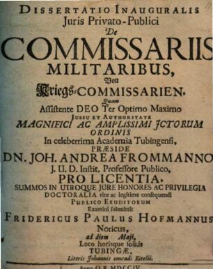 Dissertatio Inauguralis Juris Privato-Publici De Commissariis Militaribus : = Von Kriegs-Commissarien
