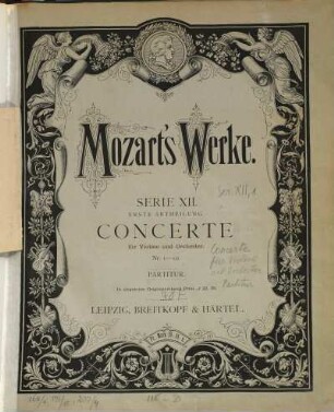 Wolfgang Amadeus Mozart's Werke : Kritisch durchgesehene Gesammtausgabe. 12,1, Concerte für Violine und Orchester