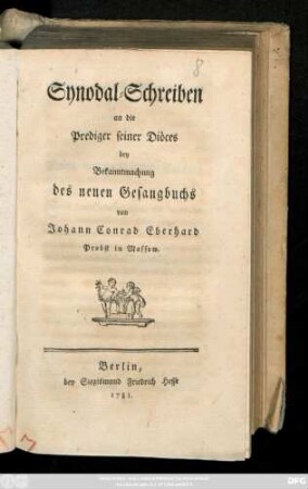 Synodal-Schreiben : an die Prediger seiner Diöces bey Bekanntmachungen des neuen Gesangbuchs