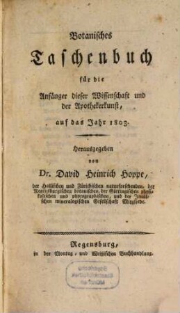 Botanisches Taschenbuch für die Anfänger dieser Wissenschaft und der Apothekerkunst. 1803, 1803