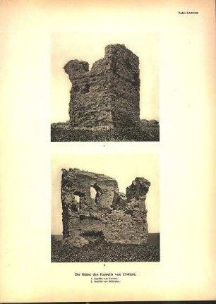 Tafel XXXVIII Die Ruine des Kastells von Civitate. 1. Ansicht von Norden. 2. Ansicht von Südosten.