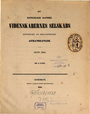 Det Kongelige Danske Videnskabernes Selskabs historiske og philosophiske afhandlinger. 6. 1841