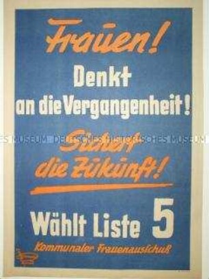 Maueranschlag mit Wahlpropaganda des Kommunalen Frauenausschusses Dresden zu den Landtagswahlen 1946