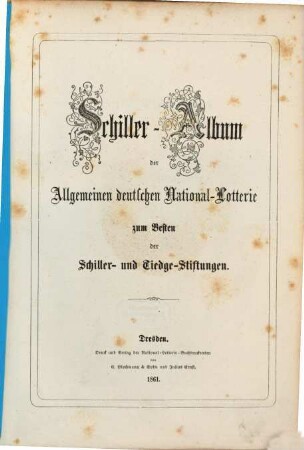 Schiller-Album der Allgemeinen deutschen National-Lotterie : zum Besten der Schiller- und Tiedge-Stiftungen