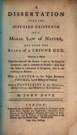 A Dissertation upon the suppose existence of the Moral Law of Nature and upon the being of a Trinne God