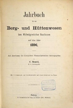Jahrbuch für das Berg- und Hüttenwesen im Königreiche Sachsen. 1896