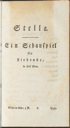 Stella. Ein Schauspiel für Liebende, in fünf Akten.