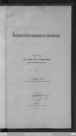 Östliche Kulturelemente im Abendland : Vortrag am 4. Februar 1902 zu Erlangen gehalten und nachträglich erweitert