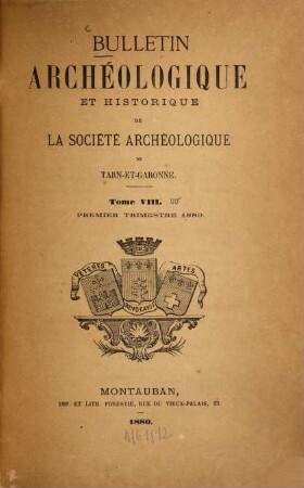 Bulletin de la Société Archéologique de Tarn-et-Garonne. 8. 1880