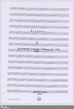 bleiben IV für Kinderchor, 4 Trompeten, 2 Posaunen, Horn, Tuba, Orgel