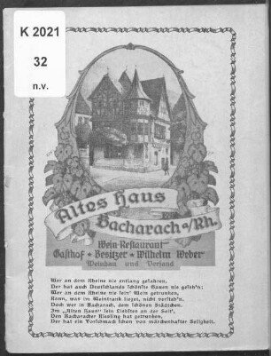 Altes Haus Bacharach a/Rh. : Wein-Restaurant, Gasthof - Besitzer Wilhelm Weber, Weinbau und Versand