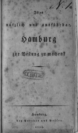 Ist es nützlich und ausführbar, Hamburg zur Vestung zu machen?