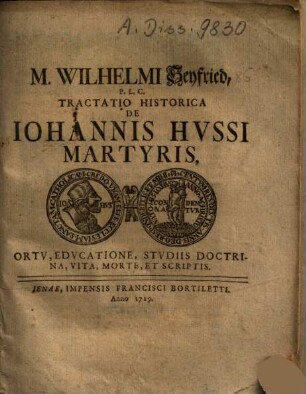 Tractatio historica de Johannis Hussi martyris ortu, educatione, studiis doctrina, vita morte & scriptis