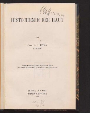 Histochemie der Haut : mit 69 farb. Abb. im Text und einem tinktoriell-chemischen Zellschema
