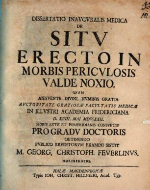 Dissertatio inavguralis medica de sitv erecto in morbis pericvlosis valde noxio