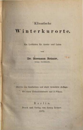 Klimatische Winterkurorte : Ein Leitfaden für Aerzte und Laien von Hermann Reimer. Mit einer Uebersichtskarte und 3 Plänen