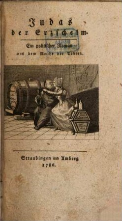 Judas der Erzschelm : Ein politischer Roman aus dem Reiche der Todten