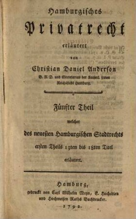 Hamburgisches Privatrecht, 5. Das neueste Hamburgische Stadtrecht ; T. 4