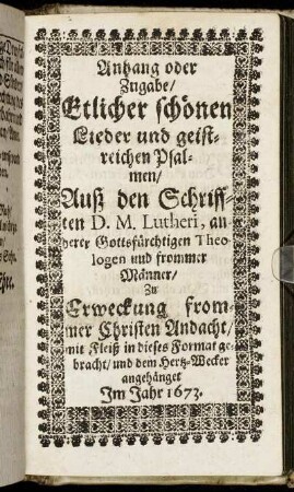 Anhang oder Zugabe/ Etlicher schönen Lieder und geistreichen Psalmen [...]