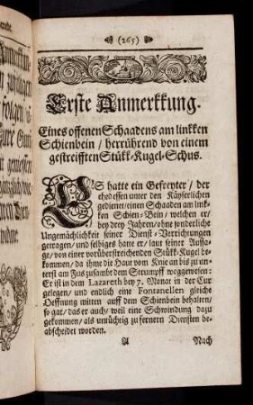 265-286, Erste Anmerkkung Eines offenen Schadens am linkken Schienbein / herrührend von einem gestreifften Stükk-Kugel-Schus. Andere Anmerkkung. Einer Wunden des linkken Bakkens von einer Stük-Kugel / welche wie ein Hieb anzusehen.