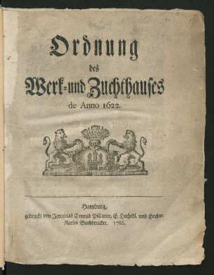 Ordnung des Werk- und Zuchthauses de Anno 1622