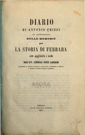 Memorie per la storia di Ferrara. [6], Diario di Antonio Frizzi in continuazione delle memorie per la storia di Ferrara