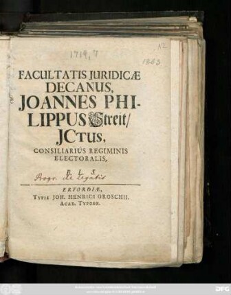 Facultatis Juridicæ Decanus, Joannes Philippus Streit, JCtus, Consiliarius Regiminis Electoralis, B.L.S.
