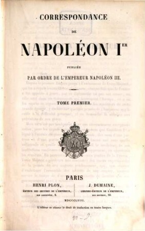 Correspondance : publiée par ordre de l'empereur Napoléon III.. 1