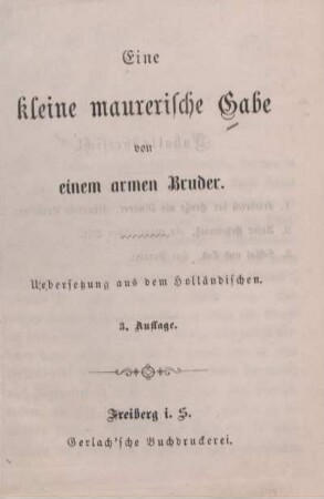 Eine kleine maurerische Gabe von einem armen Bruder : Uebersetzung aus dem Holländischen