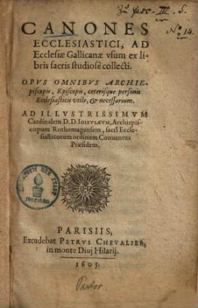 Canones ecclesiastici : ad ecclesiae Gallicanae usum ex libris sacris studiose collecti ...