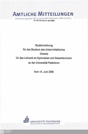 Studienordnung für das Studium des Unterrichtsfaches Chemie für das Lehramt an Gymnasien und Gesamtschulen an der Universität Paderborn : vom 14. Juni 2006