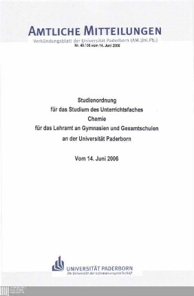 Studienordnung für das Studium des Unterrichtsfaches Chemie für das Lehramt an Gymnasien und Gesamtschulen an der Universität Paderborn : vom 14. Juni 2006