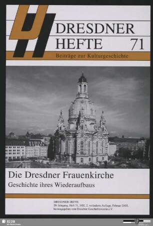 Die Dresdner Frauenkirche : Geschichte ihres Wiederaufbaus