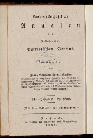 Landwirthschaftliche Annalen des Mecklenburgischen Patriotischen Vereins ... Achten Jahrgangs erste Hälfte = Neue Annalen der Mecklenburgischen Landwirthschafts-Gesellschaft ... Vierzehnten Jahrgangs erste Hälfte