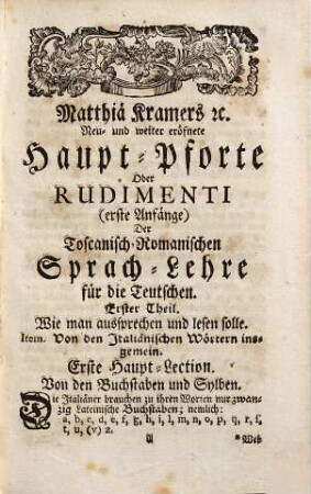 Matthiä Kramers ... vollkommene toscanisch- und romanische-italiänische Grammatica e sintasse reale : nach einer ordentlichen und leichten Lehr-Art eingerichtet