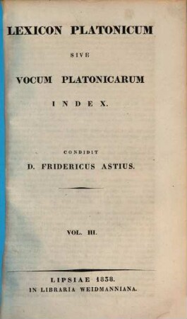 Lexicon Platonicum sive vocum Platonicarum index, 3