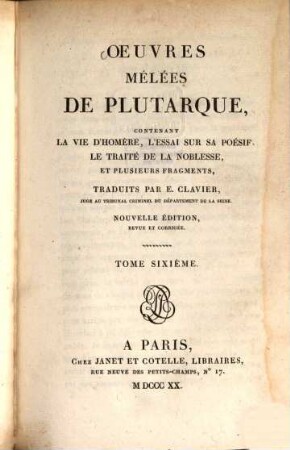 Oeuvres mêlées de Plutarque, 6. Contenant La vie d'Homère, L'essai sur sa poésie, Le traité de la noblesse, et plusieurs fragments