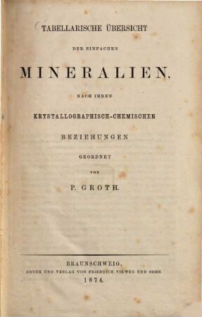 Tabellarische Übersicht der einfachen Mineralien : nach ihren kristallographisch-chemischen Beziehungen