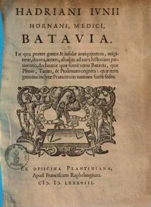 Batavia : [gentis & insulae antiquitas, origo, vetus Batavia ...]