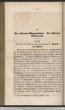 V. Der Thermo=Magnetismus. Die Thermo=Elektricität