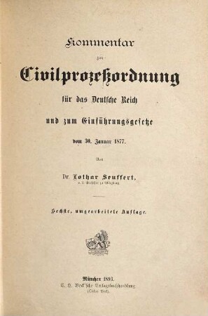 Kommentar zur Civilprozeßordnung für das Deutsche Reich und zum Einführungsgesetze vom 30. Januar 1877